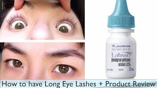 How to have Long Eye Lashes  Latisse Product Review [upl. by Justino90]