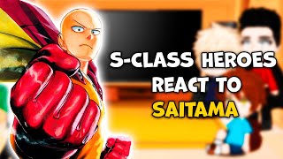 SClass Heroes React To Saitama  OnePunch Man  Gacha React [upl. by Elsie]