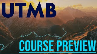 UTMB 100 miles  Course Preview [upl. by Aiden]