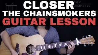 Closer The Chainsmokers Feat Halsey Guitar Tutorial Lesson Tabs  Chords  Cover [upl. by Ahseat319]