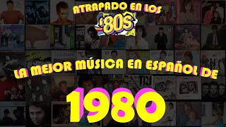 LAS MEJORES CANCIONES DE 1980 EN ESPAÑOL [upl. by Davidson]