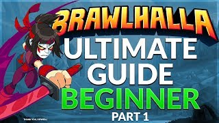 Brawlhalla Ultimate Guide Beginner  Part 1 [upl. by Marilin]