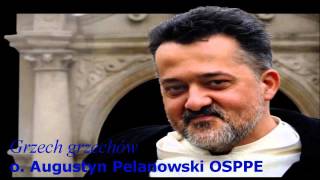 o Augustyn Pelanowski OSPPE  Grzech grzechów [upl. by Sabec]