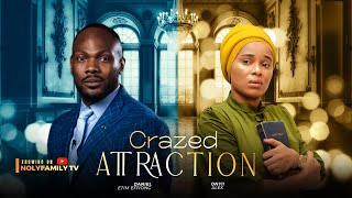 CRAZED ATTRACTION  Daniel Etim Effiong Onyii Alex 2025 Nollywood Full Movie [upl. by Byers]