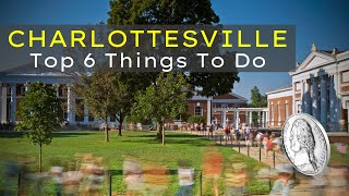 Top 6 Things To Do In Charlottesville VA [upl. by Banky]