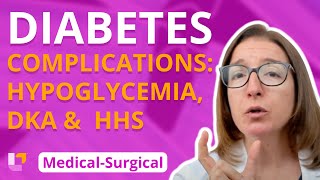 Diabetes Complications Hypoglycemia DKA HHS  MedicalSurgical Endocrine  LevelUpRN [upl. by Beeck567]