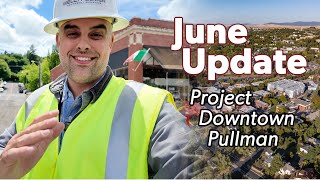 June Update – Project Downtown Pullman [upl. by Nattirb]