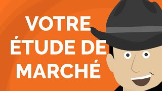 Comment Réaliser Une Super ÉTUDE DE MARCHÉ [upl. by Tabbatha]