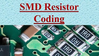 SMD Resistor Coding Explained with Examples [upl. by Norga]