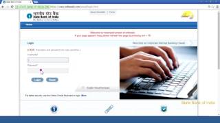 SBI Corporate Internet Banking Saral First Time Login Video Created as on September 2016 [upl. by Virgie654]