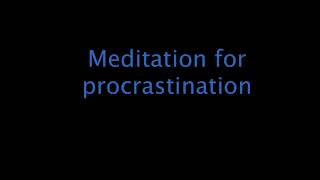 Guided meditation for procrastination [upl. by Leryt550]