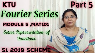 Fourier Series  Series Representation of Functions MAT101 Module5 KTU  S1 Part 5 [upl. by Najram]