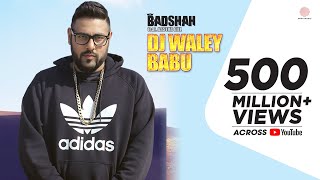 Badshah  DJ Waley Babu  feat Aastha Gill  Party Anthem  DJ Wale Babu [upl. by Jezabelle]