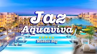 JAZ Aquaviva  Unforgettable Luxury Resort in Makadi Bay Hurghada Egypt [upl. by Bathilda]