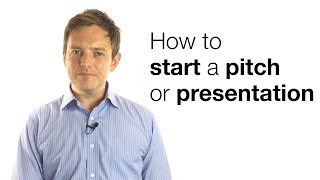 HOW TO START A PITCH OR PRESENTATION [upl. by Gehlbach]