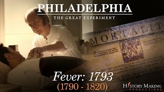 Fever 17931820  Philadelphia The Great Experiment [upl. by Reade181]