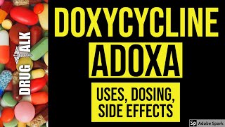 Doxycycline Adoxa  Uses Dosing Side Effects [upl. by Zilla]