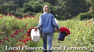 Local Flowers Local Farmers A Growing Movement [upl. by Natascha921]