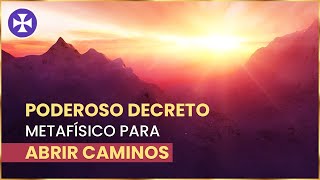 PODEROSO DECRETO metafísico para abrir caminos  Yo Soy Espiritual [upl. by Arramahs906]