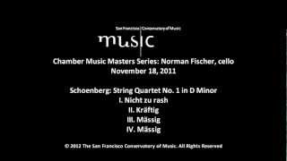 Norman Fischer and SFCM Chamber Majors Perform Schoenberg String Quartet No1 in D Minor [upl. by Ulric]