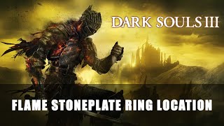 Dark Souls 3 Flame Stoneplate Ring Location [upl. by Almallah]