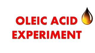 Oleic Acid Experiment  Estimation of Very Small Distances Oleic Acid [upl. by Loraine998]