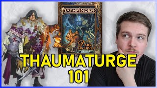 THAUMATURGE CLASS GUIDE  PATHFINDER 2E [upl. by Pol]