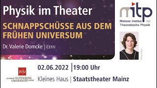 PHYSIK IM THEATER Schnappschüsse aus dem frühen Universum 02062022 [upl. by Mcgean]