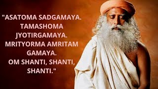 Sadhguru Chanting Asatoma Sadgamaya One Hour  Sadhguru Wisdom [upl. by Aivyls]