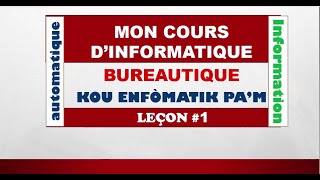 informatique Bureautique  Leçon 1  IT information technology 1 introduction a linformatique [upl. by Laurens]