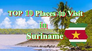 TOP 10 Places to Visit in Suriname [upl. by Monagan]