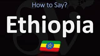 How to Pronounce Ethiopia CORRECTLY [upl. by Edson641]