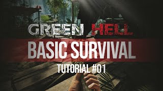 Green Hell Tutorial 01  Basic Survival [upl. by Zosema171]