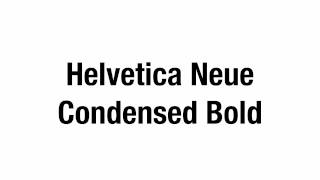 Helvetica Neue Condensed Bold [upl. by Lodi]