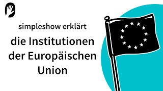 Die simpleshow erklärt die Institutionen der Europäischen Union [upl. by Eirrok]