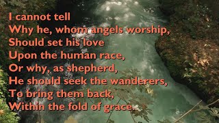 I Cannot Tell Why He Whom Angels Worship Tune Londonderry Air  6vv lyrics for congregations [upl. by Zenger186]