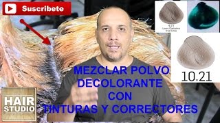 Mezclar Polvo Decolorante Con Tinturas y Correctores [upl. by Aniloj611]