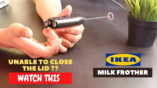 IKEA Milk Frother Battery Installation and Trick To Close the Lid [upl. by Ybba]