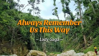 Always Remember Us This Way  KARAOKE VERSION  in the style of Lady Gaga [upl. by Aitsirhc]