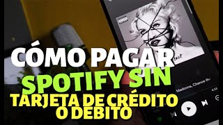 Spotify Premium  Cómo pagar EN EFECTIVO sin tarjeta de crédito o débito [upl. by Zilada]