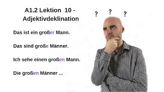 Deutschkurs A12 Lektion 10  Adjektivdeklination in 10 Minuten [upl. by Nesnaj]