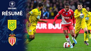 12  FC Nantes  AS Monaco FC 22 4 tab à 2 le résumé I Coupe de France 20212022 [upl. by Prakash]