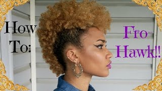 HOW TO quotFROHAWKquotMOHAWK ON 4B NATURAL HAIR [upl. by Aneelad]