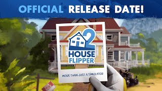 House Flipper 2  Official Release Date Announcement [upl. by Favata]