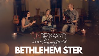 BETHLEHEM STER Deur Onbeskaamd [upl. by Odlawso]