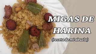 MIGAS DE HARINA  RECETA DE MI ABUELA [upl. by Hi]