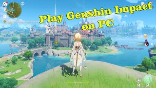 How To Play Genshin Impact on PC amp Laptop with Keyboard amp Mouse [upl. by Oralia]