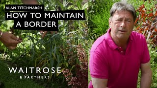 How To Maintain a Border With Alan Titchmarsh  Waitrose [upl. by Liuqa]