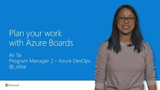 Plan your work with Azure Boards [upl. by Hyacinthe239]