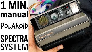 Polaroid SPECTRA System  ONE MINUTE MANUAL [upl. by Rubel]